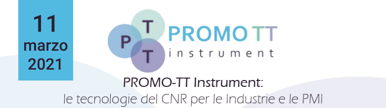 PROMO-TT Instrument: le tecnologie del CNR per le Industrie e le PMI